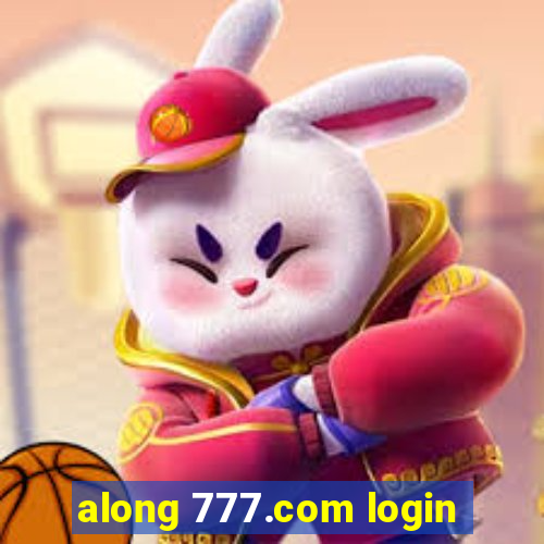 along 777.com login